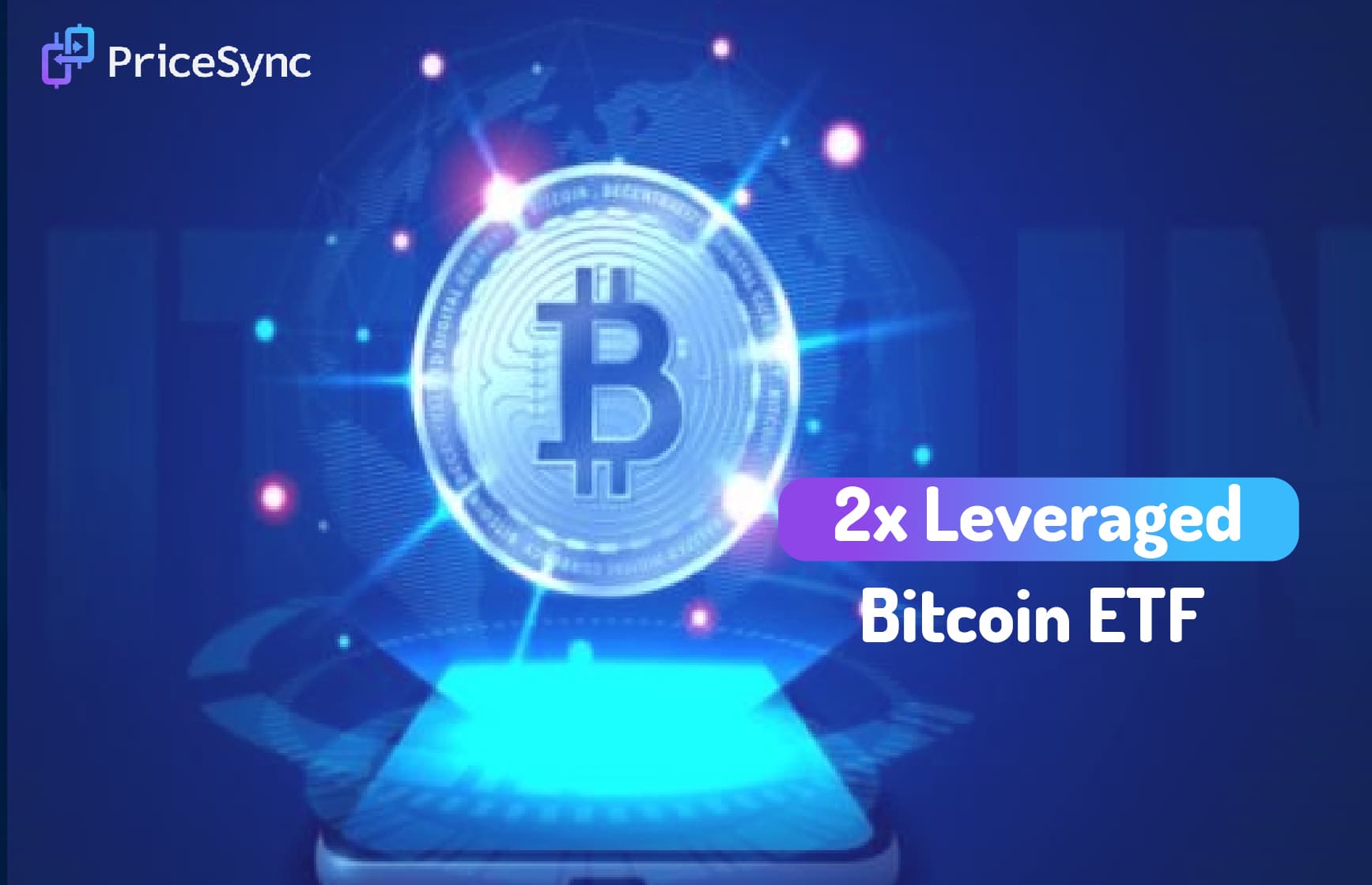 The Power of a 2x Leveraged Bitcoin ETF for Traders
