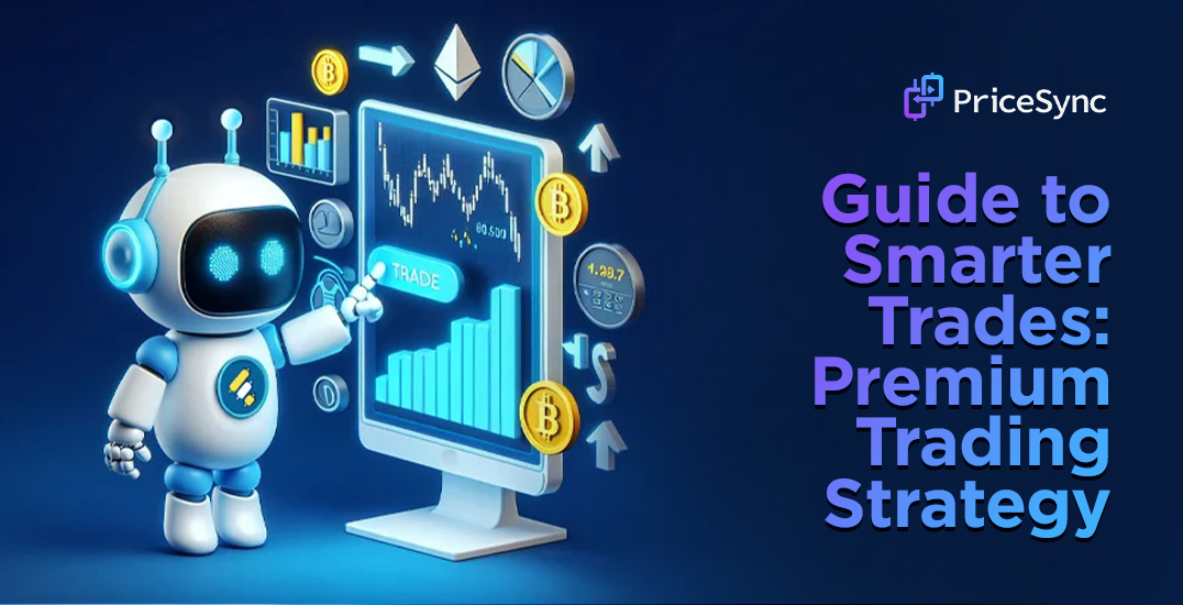 Guide to Smarter Trades: Premium Trading Strategy