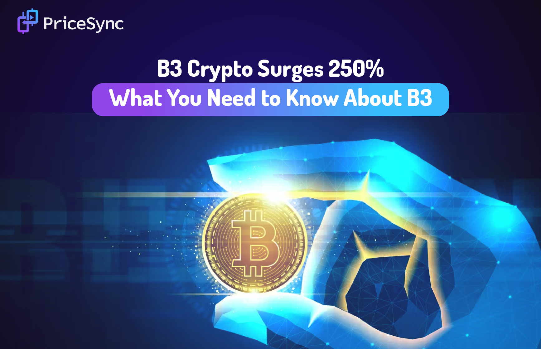 B3 Crypto Surges 250%: What You Need to Know About B3